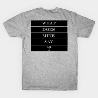 what does mine say sweet 2 T-Shirt